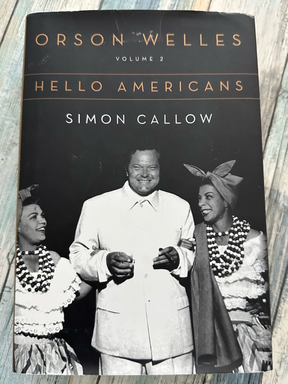 Orson Welles : Volume 2 - Hello Americans HARDCOVER Book Simon Callow